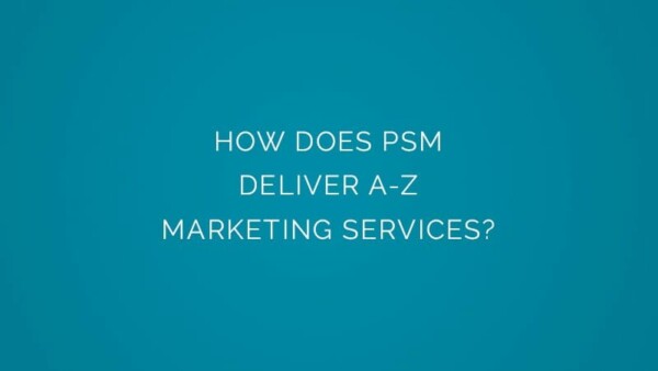 How does PSM deliver A-Z marketing services?
