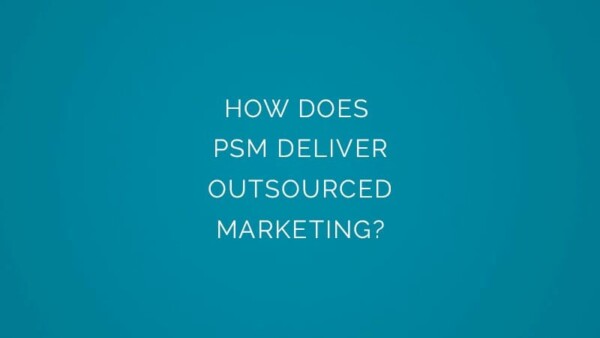 How does psm deliver outsourced marketing?
