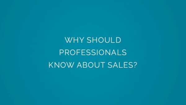 Why Should professionals know about sales?
