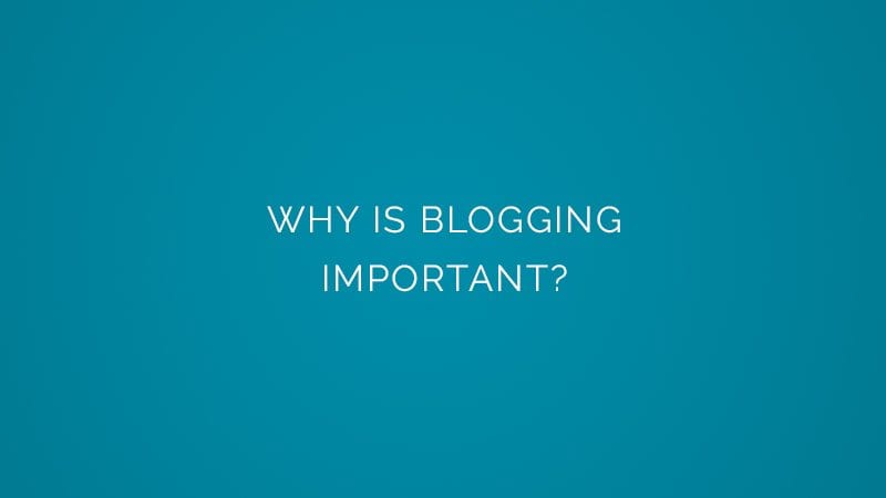 Why is blogging important?