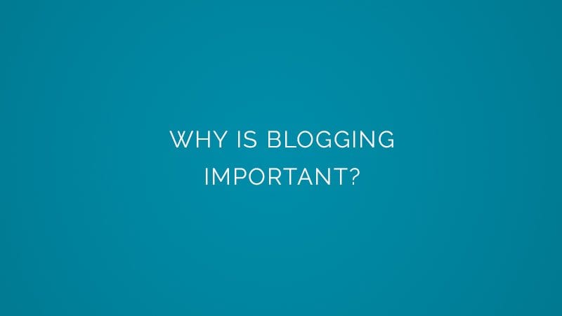 Why is blogging important?
